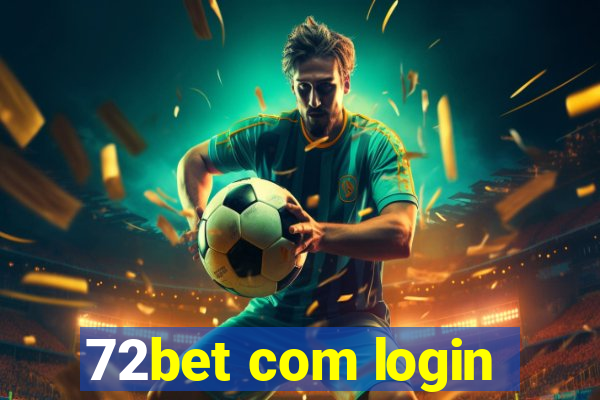 72bet com login